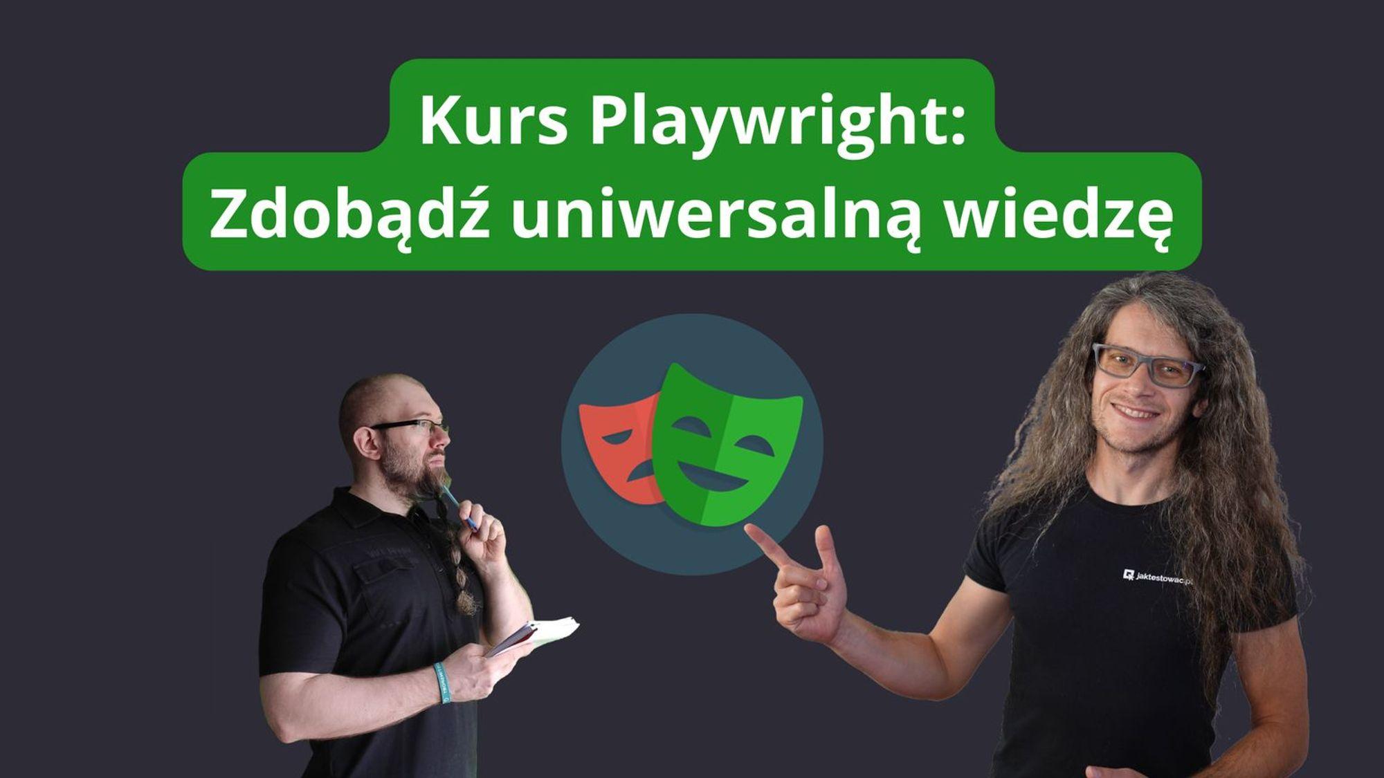 Kurs Playwright - zdobądź uniwersalną wiedzę