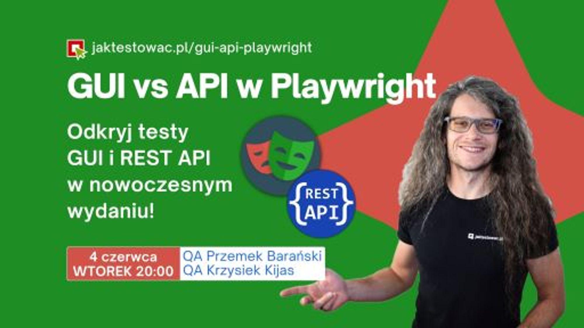 Webinar: GUI vs API w Playwright – odkryj testy GUI i REST API w nowoczesnym wydaniu