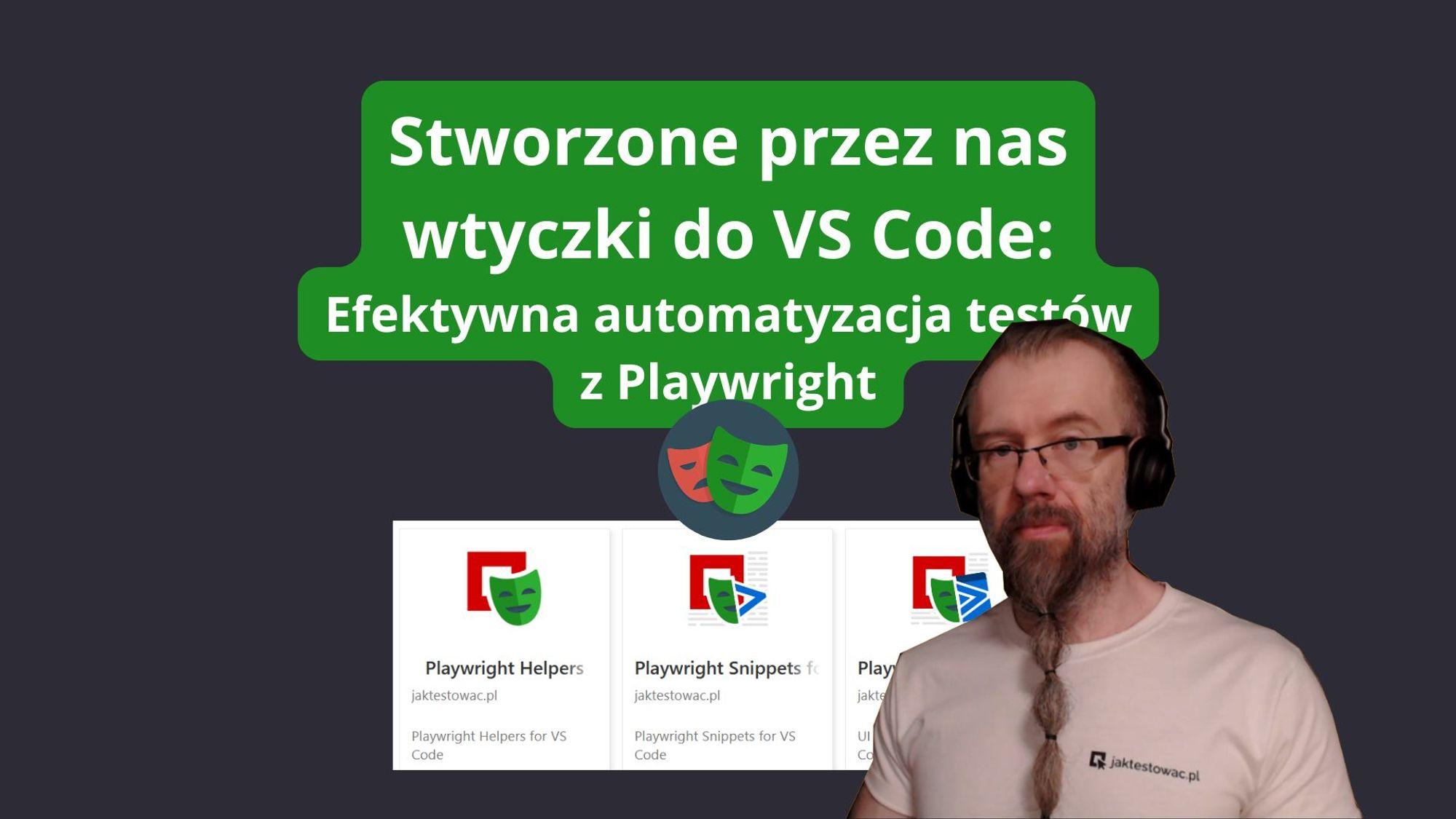 Tworzymy wtyczki do VS Code. Przyspiesz pisanie testów w Playwright