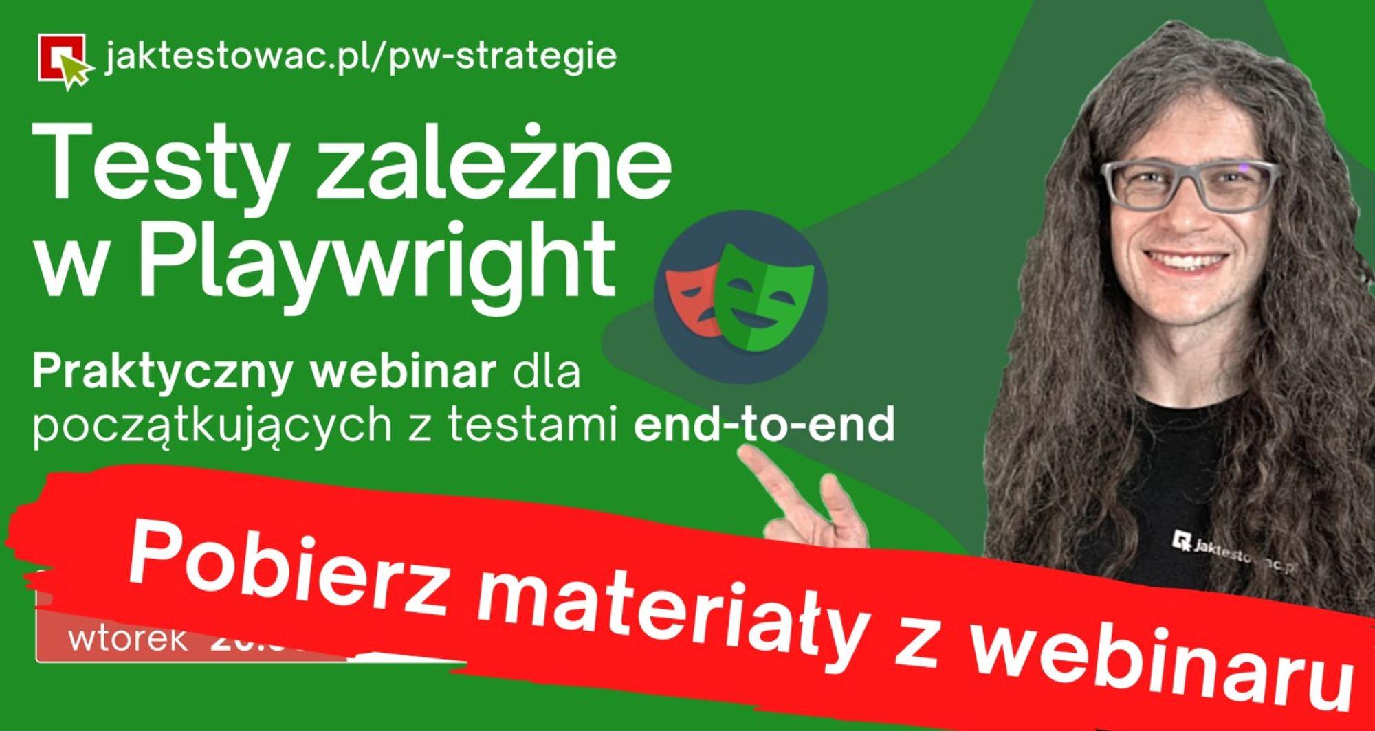 Materiały z webinaru o testach zależnych w Playwright